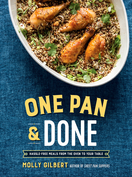 Title details for One Pan & Done by Molly Gilbert - Available